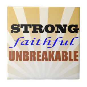 Strong Faithful Unbreakable Tile