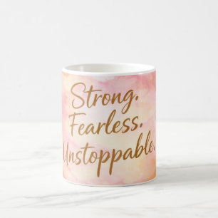 Strong Fearless Unstoppable Motivation Coffee  Mug