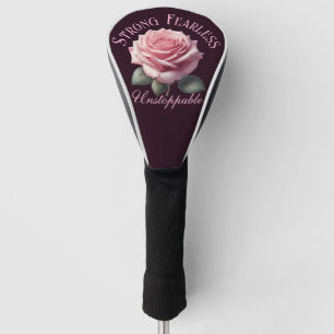 Strong Fearless Unstoppable & Pink Rose T-Shirt Golf Head Cover