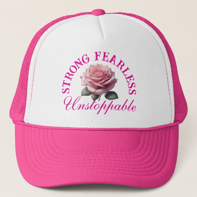 Strong Fearless Unstoppable & Pink Rose T-Shirt Trucker Hat (Front)