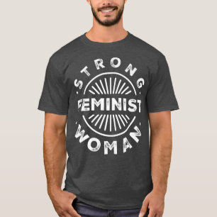 Strong Feminist Woman Feminism5600  T-Shirt