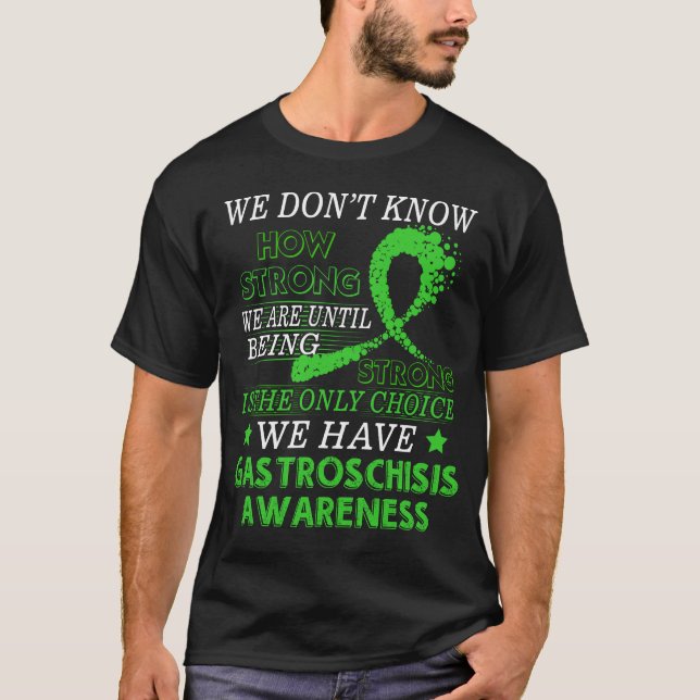 Strong Gastroschisis awareness  Green awareness T-Shirt (Front)