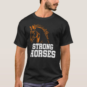 Strong Graphic Horse Lover Equestrian Rider Horses T-Shirt