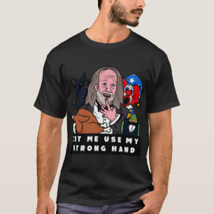 Strong Hand Scary Movie Funny Horror    T-Shirt