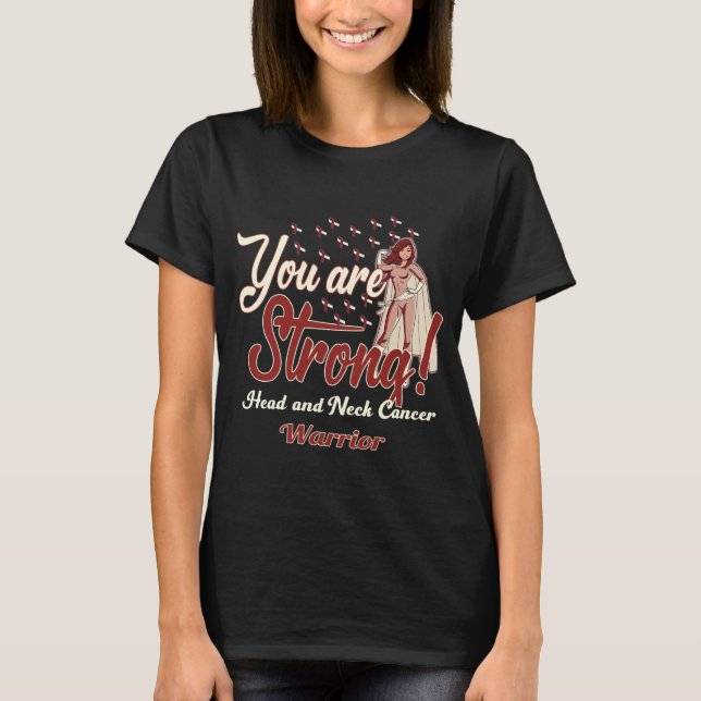 strong head and neck cancer warrior T-Shirt (Front)
