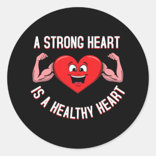 Strong Heart Is A Healthy Heart Disease Awareness Classic Round Sticker