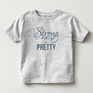 Strong is Pretty GreyBlue Kids T Toddler T-Shirt