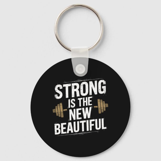 Strong Is The New Beautiful  Key Ring (Front)