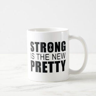 Strong Is The New Pretty Coffee Mug