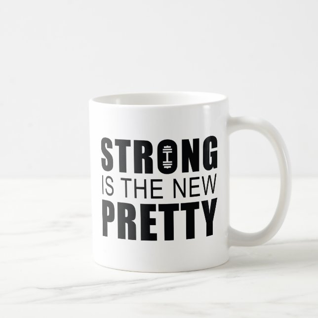 Strong Is The New Pretty Coffee Mug (Right)