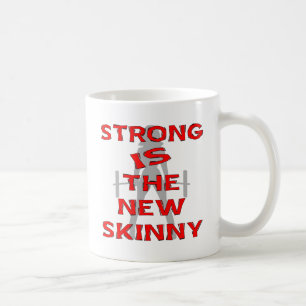 Strong Is The New Skinny Coffee Mug