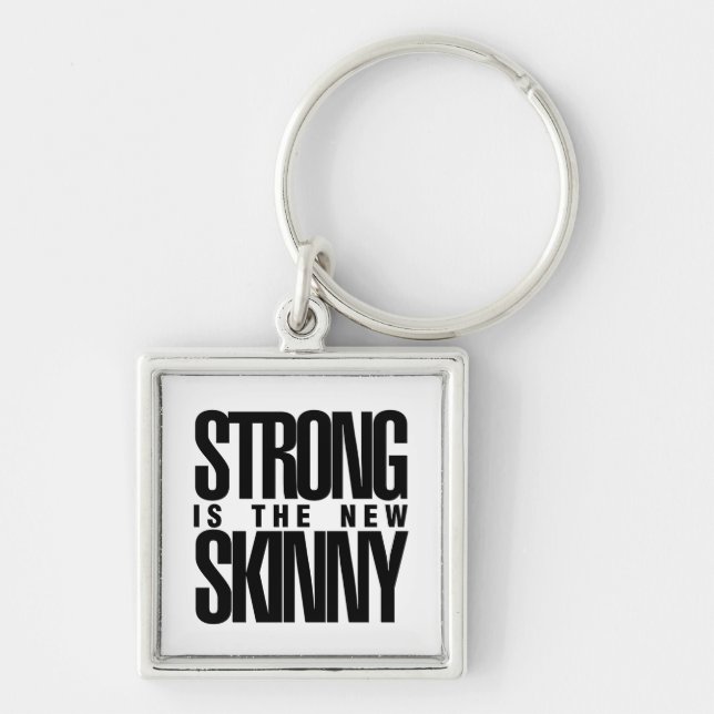 Strong is the new Skinny Key Ring (Front)