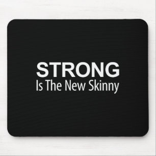 Strong Is The New Skinny - Mouse Mat