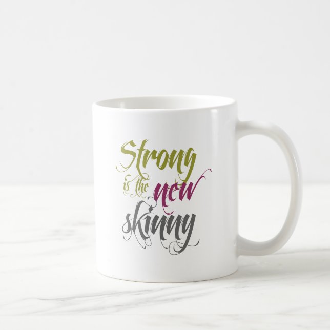 Strong is the New Skinny - Script Coffee Mug (Right)