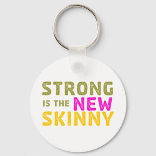 Strong is the New Skinny - Sketch Key Ring