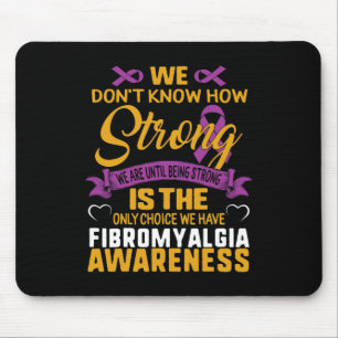 Strong Is The Only Choice Fibromyalgia Awareness G Mouse Mat