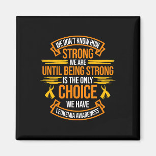 Strong Is The Only Choice Leukaemia Awareness Oran Magnet