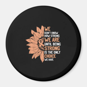 Strong Is The Only Choice Uterine Cancer Awareness Magnet