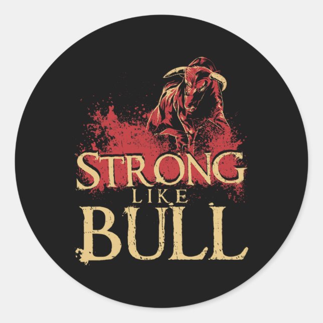 Strong Like A Bull Powerlifting Bodybuilding 1  Classic Round Sticker (Front)