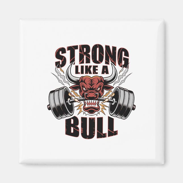 Strong Like A Bull Powerlifting Bodybuilding 5  Magnet (Front)