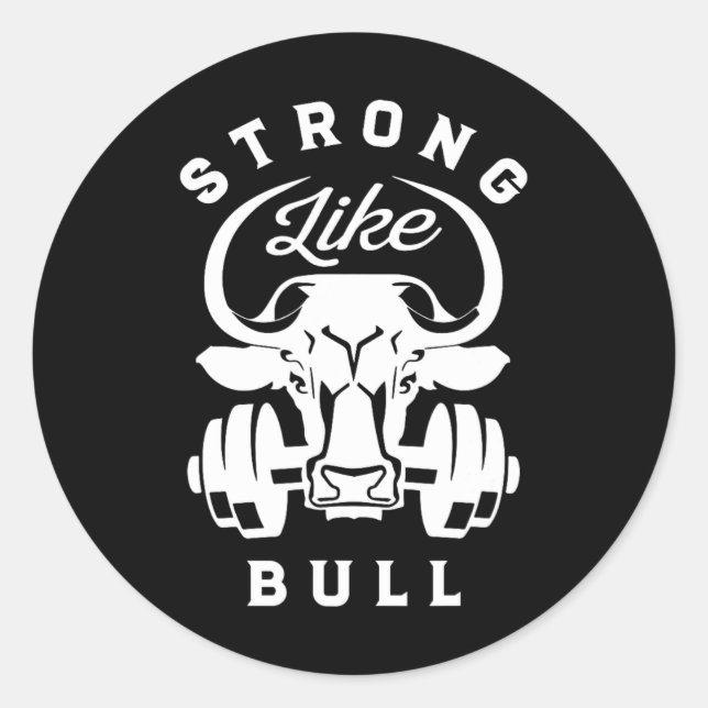 Strong Like A Bull Powerlifting Bodybuilding 7  Classic Round Sticker (Front)