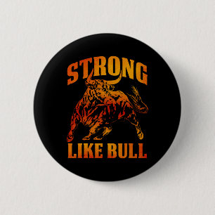 Strong Like A Bull Powerlifting Bodybuilding 8  6 Cm Round Badge