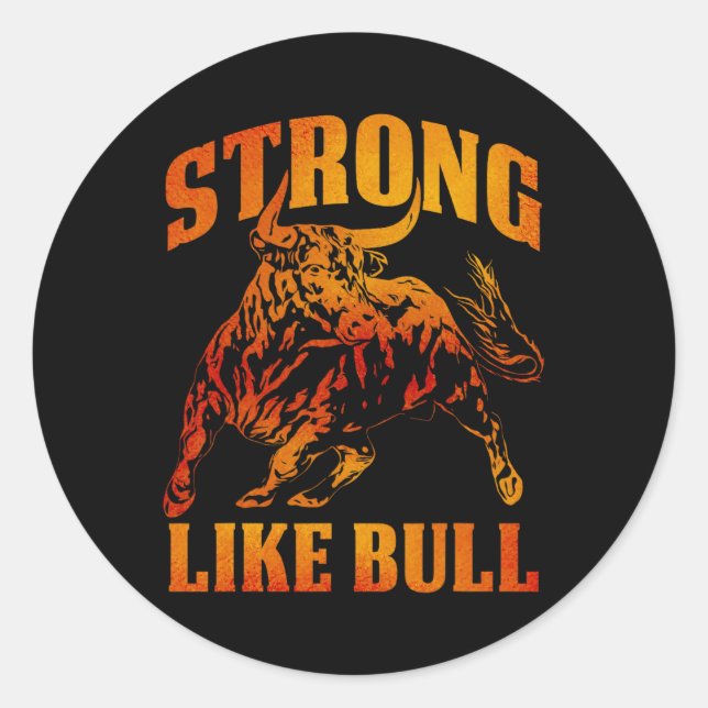 Strong Like A Bull Powerlifting Bodybuilding 8  Classic Round Sticker (Front)