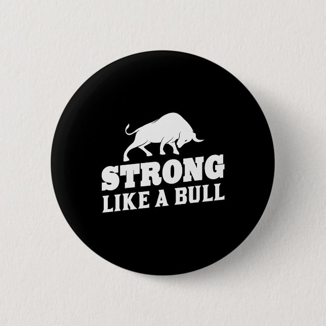 Strong Like A Bull Powerlifting Bodybuilding 9  6 Cm Round Badge (Front)