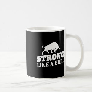 Strong Like A Bull Powerlifting Bodybuilding 9 Coffee Mug