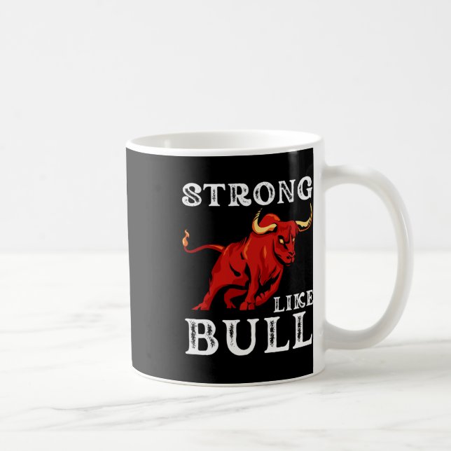 Strong Like A Bull Weight Powerlifting Bodybuildin Coffee Mug (Right)