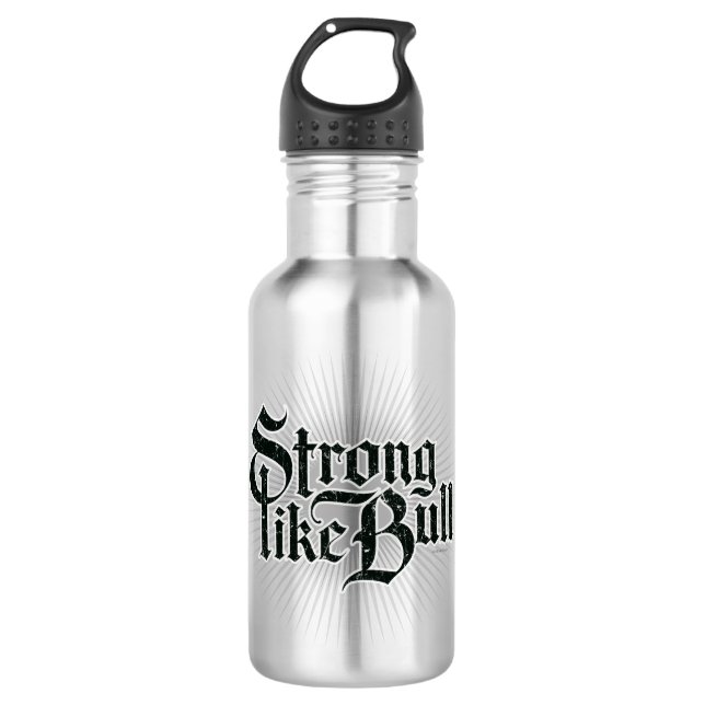 Strong Like Bull 532 Ml Water Bottle (Front)