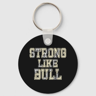 Strong Like Bull Bodybuilding And Power Lifting 1  Key Ring