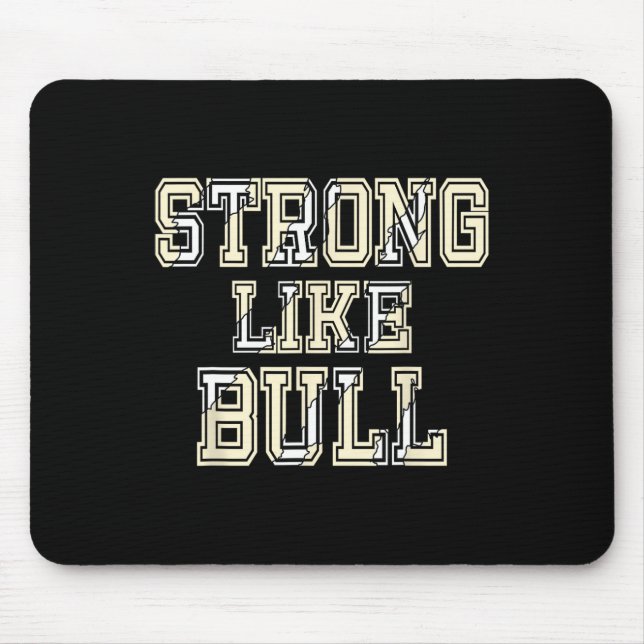 Strong Like Bull Bodybuilding And Power Lifting 1  Mouse Mat (Front)