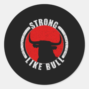 Strong Like Bull Bodybuilding And Power Lifting 2  Classic Round Sticker