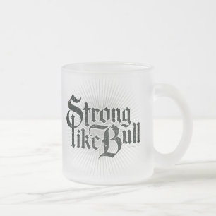 Strong Like Bull coffee mug