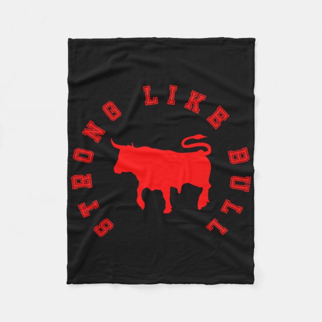 Strong Like Bull  Fleece Blanket (Front)