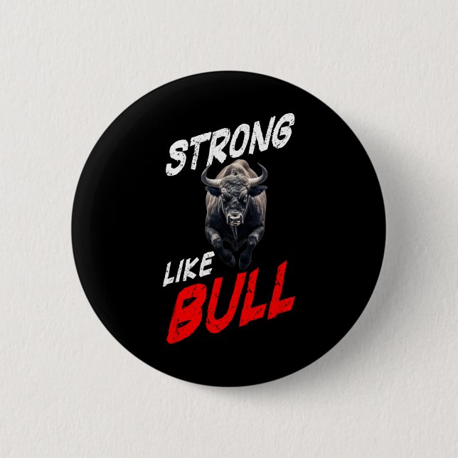 Strong Like Bull Powerlifting Bodybuilding Gym  6 Cm Round Badge (Front)