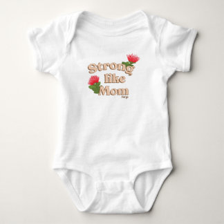 Strong Like Mom (Ohi'a Lehua) Baby Bodysuit