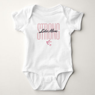 Strong Like Mum - Baby Bodysuit