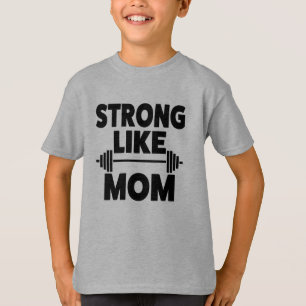 Strong Like Mum shirt for son
