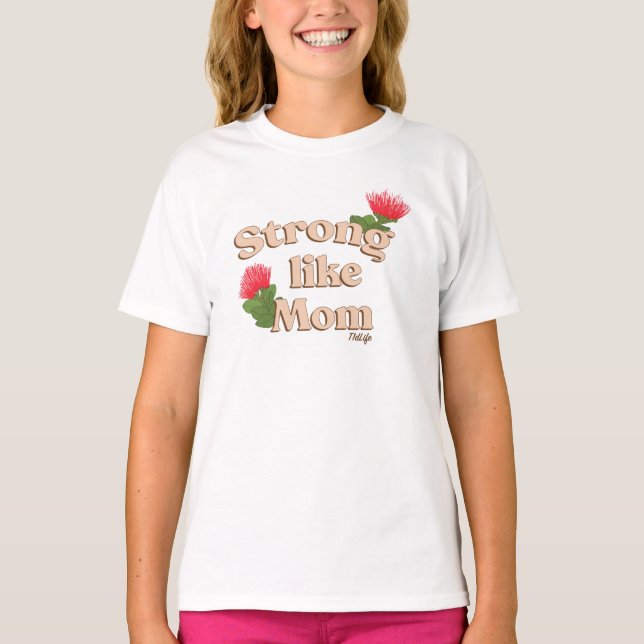 Strong Like Mum (White) T-Shirt (Front)