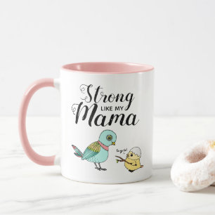 Strong Like My Mama   Funny Mother & Baby Birds Mug