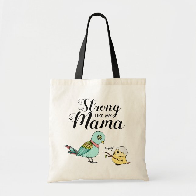 Strong Like My Mama | Funny Mother & Baby Birds Tote Bag (Front)