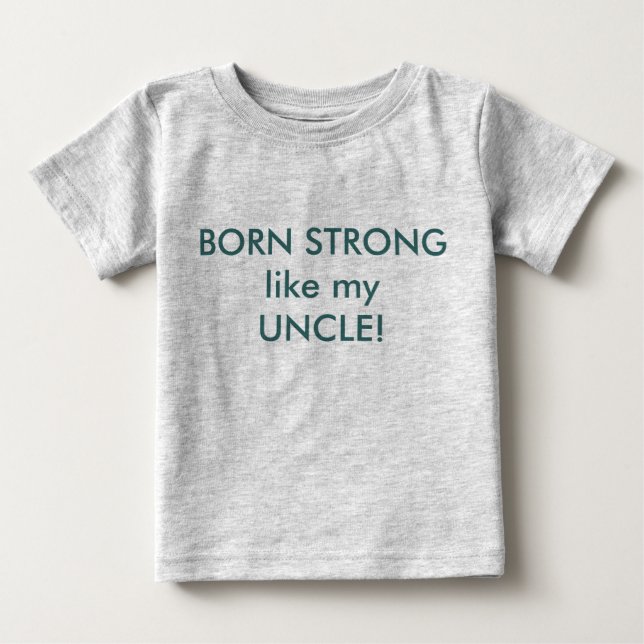 STRONG LIKE MY UNCLE SHIRT (Front)