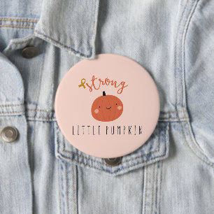 strong little pumpkin childhood cancer  10 cm round badge