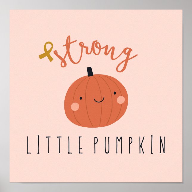 strong little pumpkin. childhood cancer.  poster (Front)