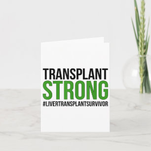 Strong Liver Transplant Survivor Liver Transplant Card
