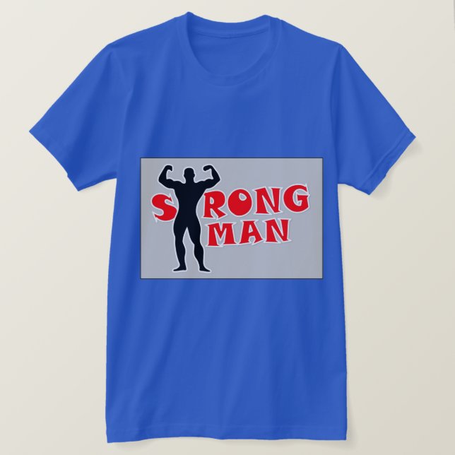 Strong Man T-Shirt  (Design Front)