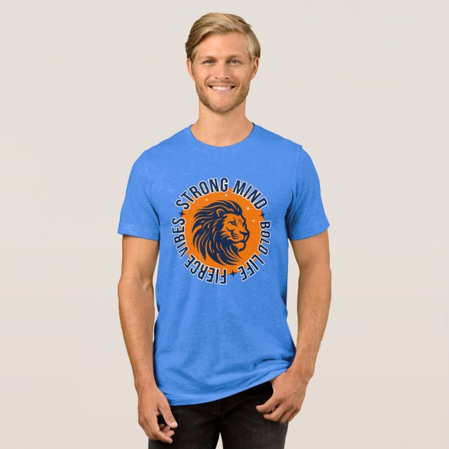 Strong Mind, Bold Life, Fierce Vibes Tri-Blend Shirt (Front Full)