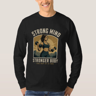 Strong Mind Stronger Body Gym Motivation Design T-Shirt